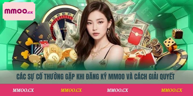 Các sự cố thường gặp khi đăng ký MMOO và cách giải quyết