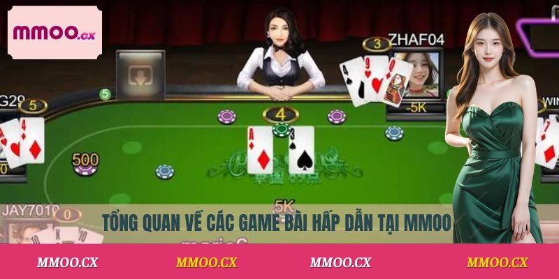 Tổng quan về các game bài hấp dẫn tại MMOO