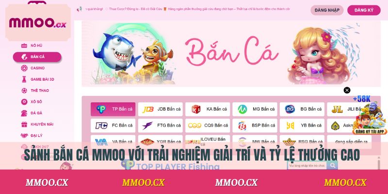 Sảnh bắn cá MMOO với trải nghiệm giải trí và tỷ lệ thưởng cao