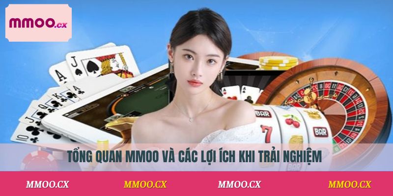 Tổng quan MMOO và các lợi ích khi trải nghiệm